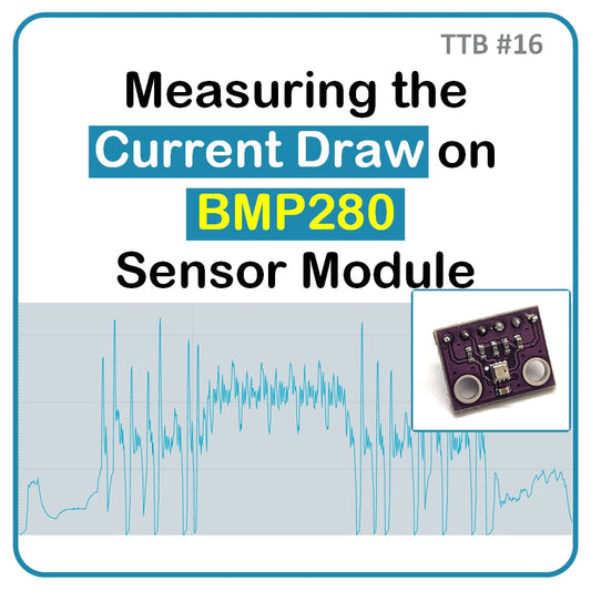 Measuring the Current Draw on BMP280 Sensor Module
