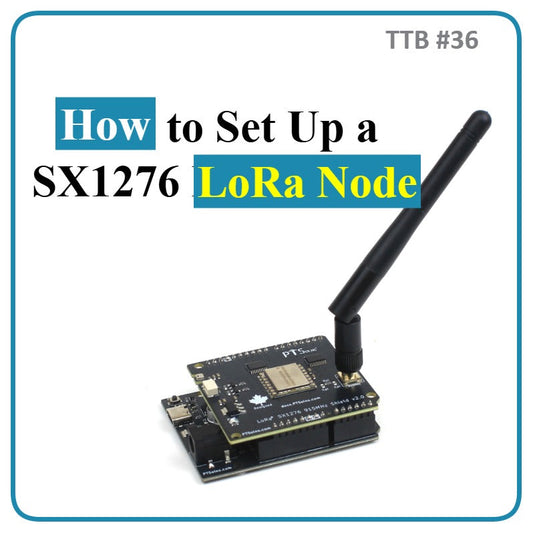 How to Set Up a SX1276 LoRa Node