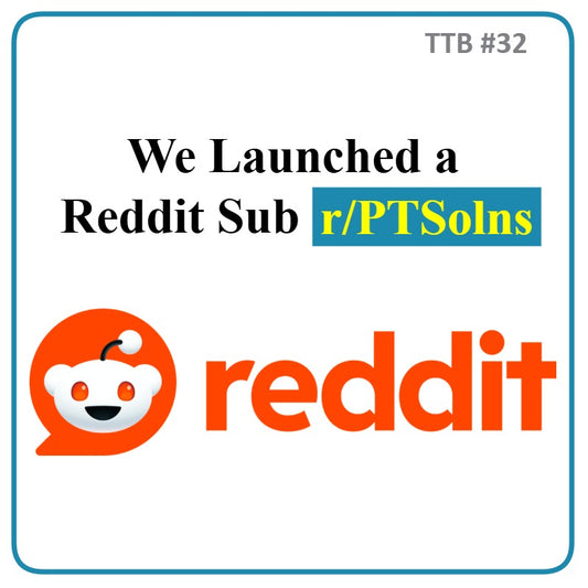 We Launched a Reddit Sub r/PTSolns